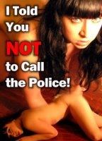 I Told You Not to Call the Police (2010) Scene Nuda