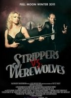 Strippers vs Werewolves 2012 film scene di nudo