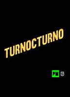 Turnocturno (2013-oggi) Scene Nuda