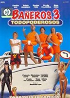 Bañeros 3, todopoderosos 2006 film scene di nudo
