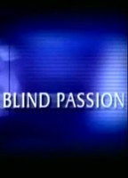 Blind Passion 2004 film scene di nudo