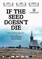 If the Seed Doesn't Die (2010) Scene Nuda