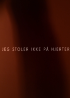 Jeg Stoler Ikke På Hjerter (2018) Scene Nuda