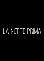 La Notte Prima (2018) Scene Nuda