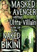 Masked Avenger Versus Ultra-Villain in the Lair of the Naked Bikini (2020) Scene Nuda