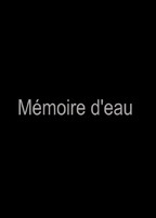 Memoire Deau 2018 film scene di nudo