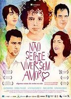 Não Se Pode Viver Sem Amor (2010) Scene Nuda