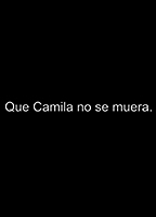 Que Camila no se muera (2010) Scene Nuda