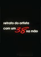 Retrato do Artista com um 38 na Mão (1999) Scene Nuda