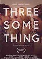 Threesomething Scene Nuda