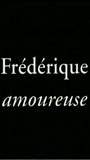 Frédérique amoureuse (2004) Scene Nuda