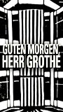Guten Morgen, Herr Grothe (2007) Scene Nuda