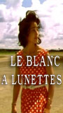 Le Blanc à lunettes (1995) Scene Nuda