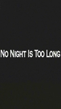 No Night Is Too Long scene nuda