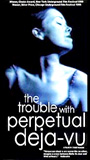 The Trouble with Perpetual Deja-Vu (1999) Scene Nuda