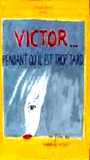 Victor...pendant qu'il est trop tard (1998) Scene Nuda